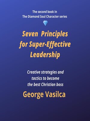cover image of Seven Principles for Super-Effective Leadership